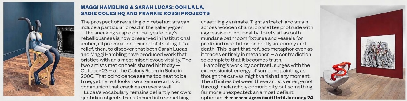 MAGGI HAMBLING & SARAH LUCAS: OOH LA LA, SADIE COLES HQ AND FRANKIE ROSSI PROJECTS